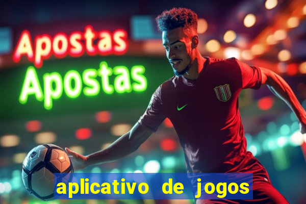 aplicativo de jogos que pagam de verdade